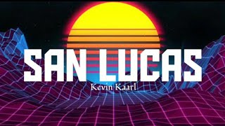 San Lucas - Kevin kaarl (letra) chords