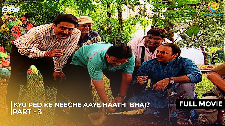 Kyu Ped ke Neeche Aaye Haathi Bhai? | FULL MOVIE | Part 3 | Taarak Mehta Ka Ooltah Chashmah
