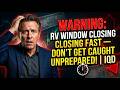 🚨 WARNING: RV Window Closing Fast — Don't Get Caught Unprepared! | IQD