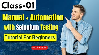 Manual + Automation with Selenium Testing Class-01|  Selenium Training - Harsha Trainings Details