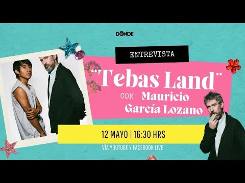 Entrevista: Mauricio García Lozano nos cuenta de la obra