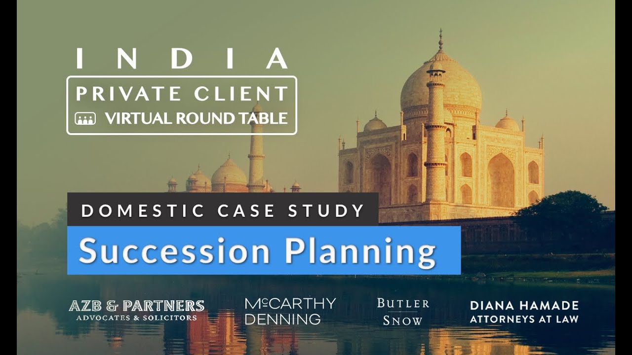 [Private Client Virtual Round Table] India | Domestic Succession