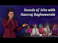 Capture de la vidéo #Soundsofisha With Hansraj Raghuwanshi | Mahashivratri 2022