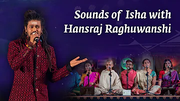 #SoundsofIsha with Hansraj Raghuwanshi | MahaShivRatri 2022