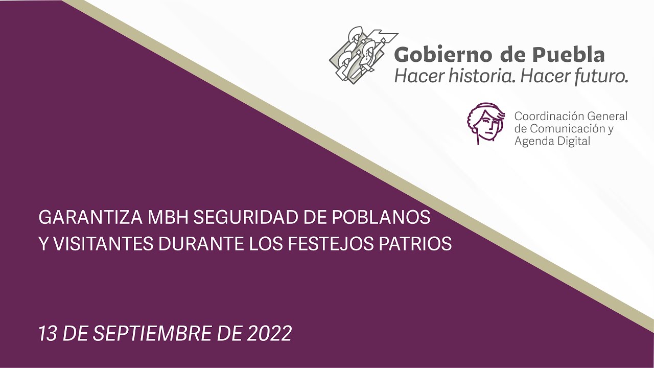 GARANTIZA MBH SEGURIDAD DE POBLANOS Y VISITANTES DURANTE LOS FESTEJOS ...