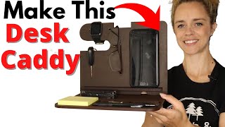 Desk Caddy with Glowforge