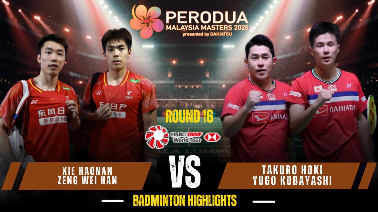 Xie/Zeng (CHN) vs Hoki/Kobayashi (保木 卓朗/小林 優吾) | Malaysia Masters 2026 Badminton