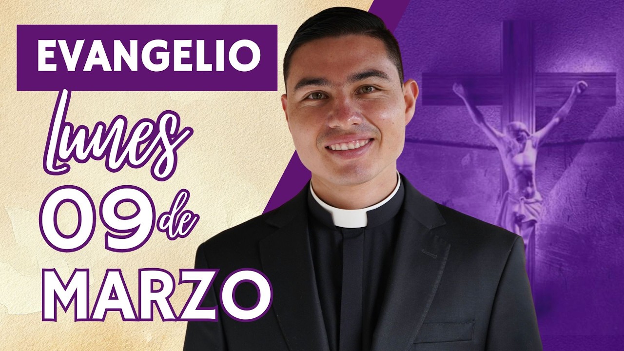 Evangelio de hoy Lunes 09 de Marzo de 2026 | Lecturas y Reflexión