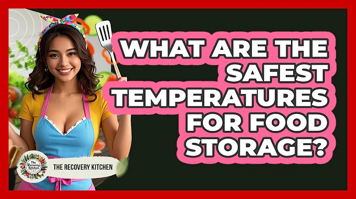What Are The Safest Temperatures For Food Storage? - The Recovery Kitchen