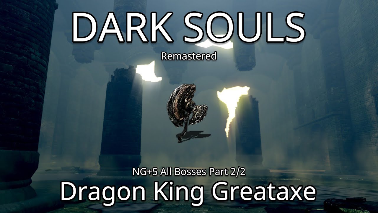 [DS1] NG+5 All Bosses Dragon King Greataxe Part 2 YouTube