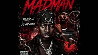 TR Craze ft Jay Hot - madman