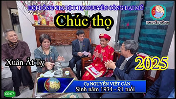 Chúc thọ cụ NGUYỄN VIẾT CĂN Xuân Ất Tỵ 2025 Hội đồng gia tộc họ Nguyễn Công Đại Mỗ