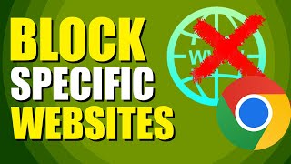 How To Block Specific Websites On Chrome (Quick Method)