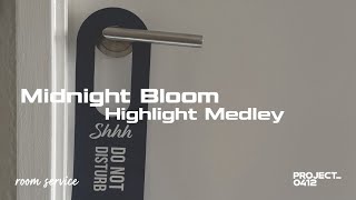 Highlight Medley Ep02 Room Service Midnight Bloom