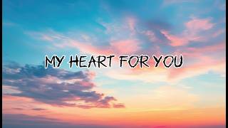 My Heart For You s