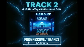 4:16 AM in Vega Station | PROGRESSIVE | [KAIM0010] – AURAL DUSK – Frequencies of Nowhere – Track 02