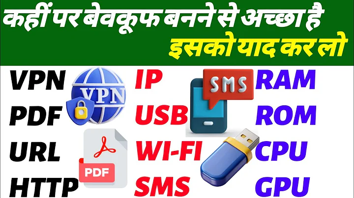 Important Full Form - VPN, PDF, URL, HTTP, IP, USB, WIFI, SMS, RAM, ROM, CPU, GPU