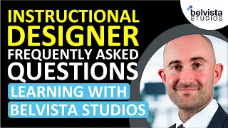 How to Become an Instructional Designer Frequently Asked Questions | Learning with Belvista Studios