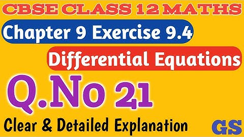 Chapter 9 - Exercise 9.4 (Q.No 21) Differential Equations | CBSE Class 12th Maths in Tamil - NCERT
