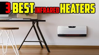 Top 3 Best Infrared Heaters Reviews in 2024 - The Best Infrared Heaters 202