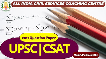 CSAT 2011 PYQ Paper Discussion | Mr. Parthasarathy