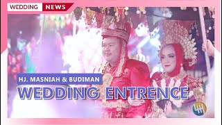 WEDDING ENTRENCE - HJ. MASNIAH &amp; BUDIMAN