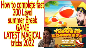 How to complete fast mods summer Break Game latest tricks 2022