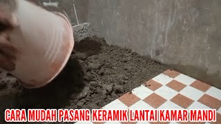 CARA MUDAH PASANG KERAMIK LANTAI KAMAR MANDI #ond3hchannel 
