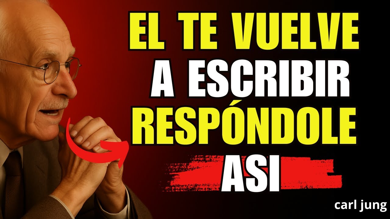 Cómo Responder Cuando Él Te Escribe Después Del Silencio - Carl Jung