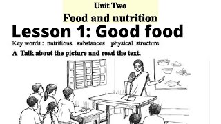 Unit Two Lesson 1: Good Food | Food And Nutrition | Class Eight | English For Today |