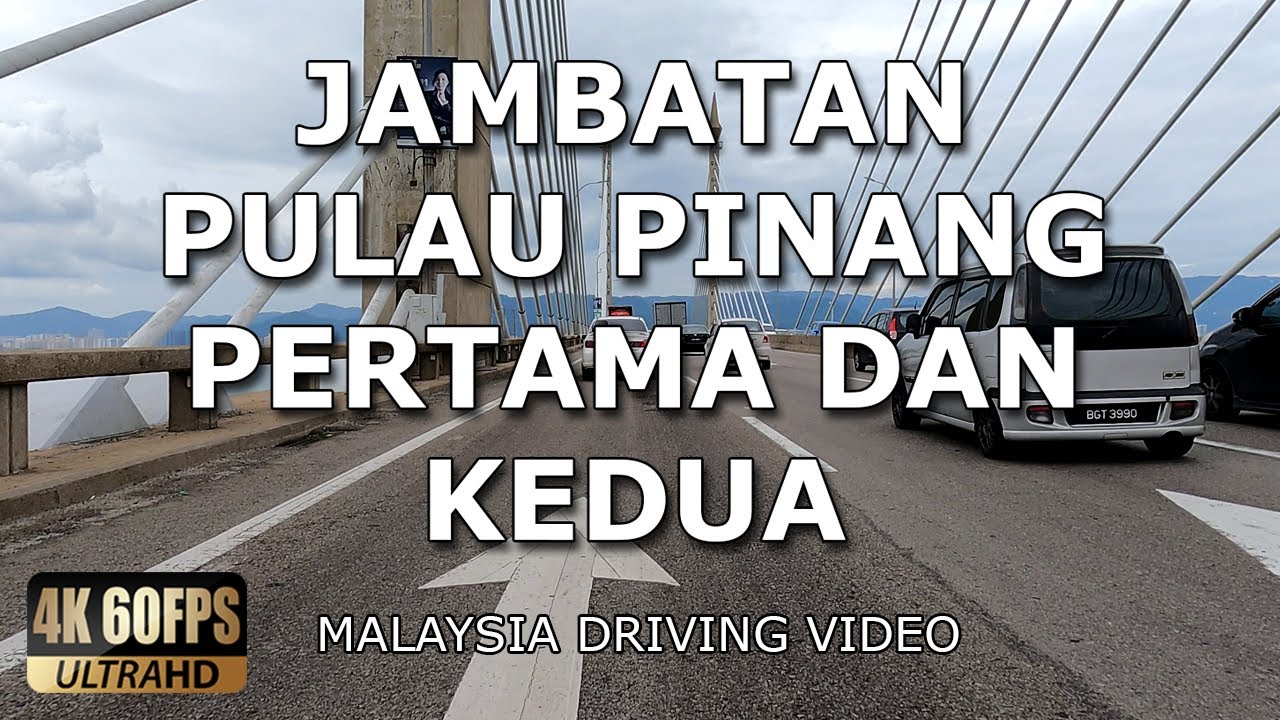 Jambatan Pulau Pinang Pertama dan Kedua | 4K 60FPS | Malaysia Driving Video