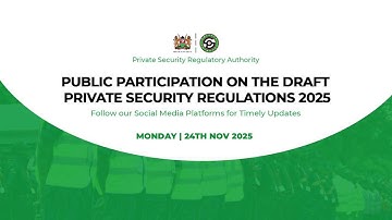 PUBLIC PARTICIPATION ON THE DRAFT PRIVATE SECURITY REGULATIONS 2025- NAIROBI EDITION