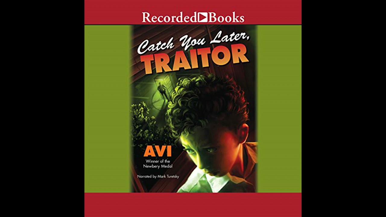 Catch You Later, Traitor Audiobook by Avi