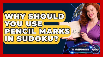 Why Should You Use Pencil Marks In Sudoku? - The Numbers Channel