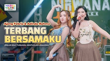 TERBANG BERSAMAKU - AJENG FEBRIA & ADINDA RAHMA ft. OM NIRWANA | LIVE MUSIC | VERSI KOPLO