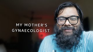 My mother's gynaecologist | Short story by Sourav Ghosh