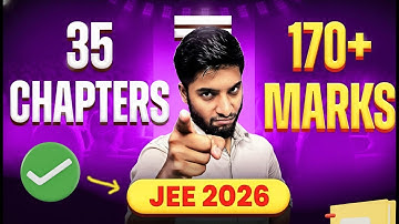 JEE Mains 2026 : Only 35 chapters to score 170+ marks🔥‼️ Don