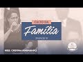 Culto da Família: Miss. Cristina Maranhão