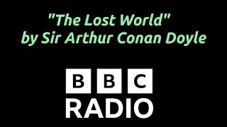 'The Lost World' by Sir Arthur Conan Doyle - BBC Radio (1997)