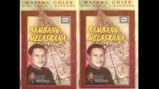 Download lagu Asep Sunandar Sunarya - BAMBANG MELASRANA Wayang Golek Sunda Seru Lucu FULL Ngakak