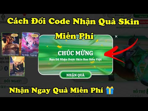Video Liên Quân | Cách Đổi CODE Nhận Quà Skin Và Giấy Vẽ Bùa... - youtube