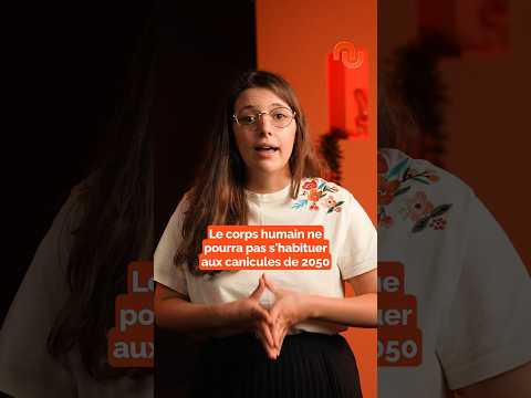 Nos corps ne s'habitueront PAS à la canicule