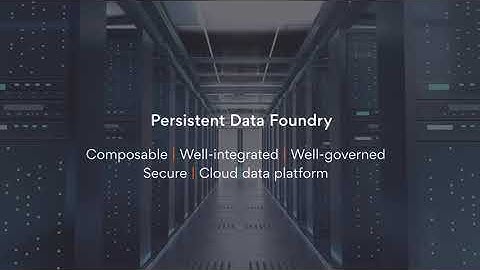 Persistent Data Foundry: A powerful cloud data platform to fast track your analytics journey