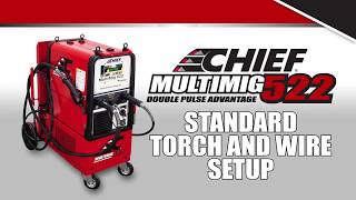 Chief MULTIMIG 522 Training: Standard Torch Setup