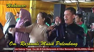 WAKUNCAR | OM RAJAWALI MUSIK PALEMBANG