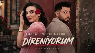 Di̇reni̇yorum 🥀 Taladro & Nahide Babashlı Arabesk Şarkılar 2026