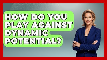 How Do You Play Against Dynamic Potential? - The Chess Codex