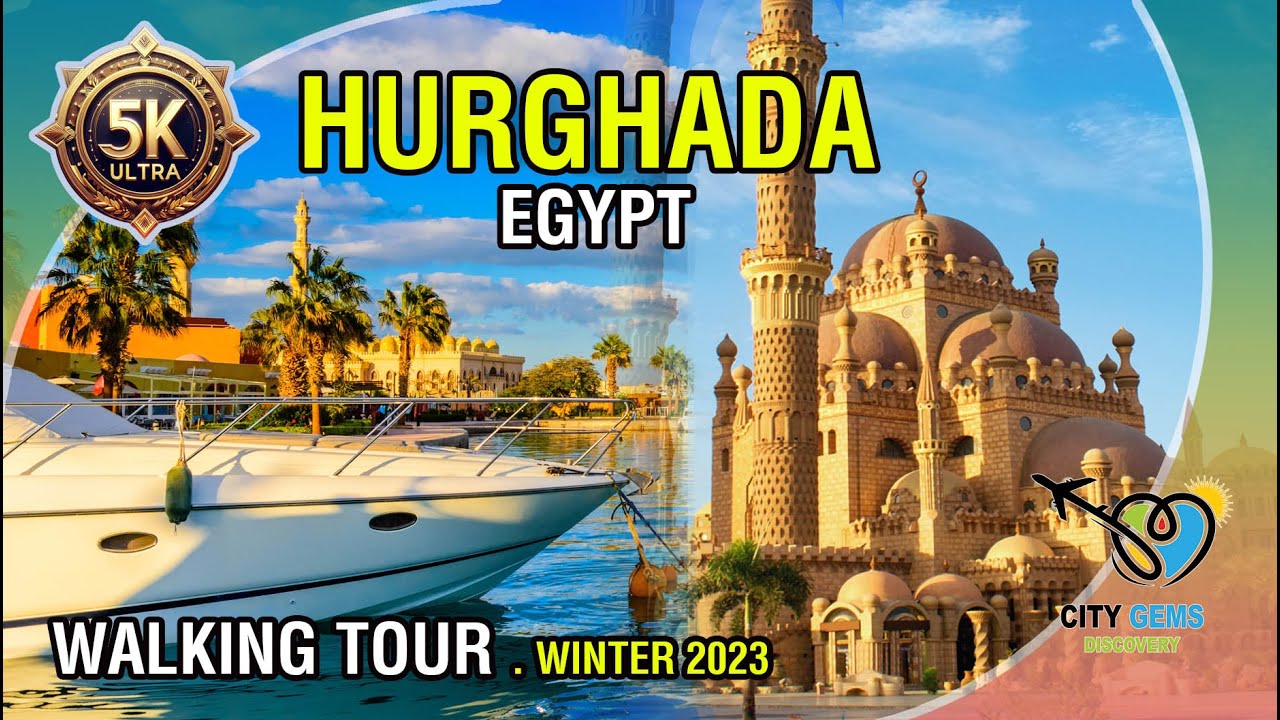 🌟Walking Tour In Hurghada 🌟 Hurghada Downtown: A Fusion of Tradition and Modern Vibes - 5K HDR