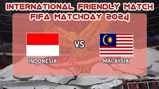 UJI COBA 2024 | INDONESIA VS MALAYSIA