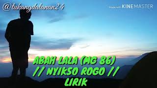 nyikso rogo - abah lala mg 86 - lirik